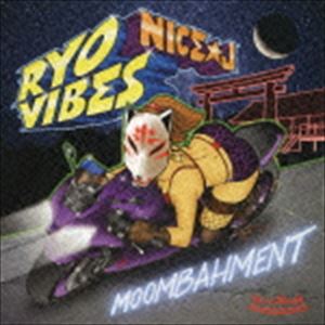 RYO VIBES prod.NICE★J / MOOMBAHMENT 