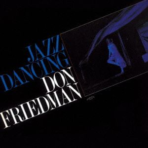 ザ・ドン・フリードマン・トリオ / ジャズ・ダンシング（期間限定価格盤） [CD]