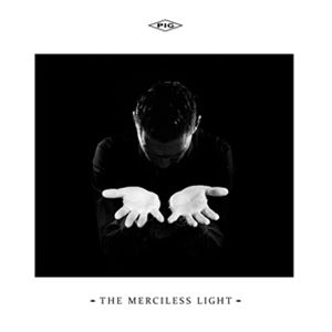 輸入盤 PIG / MERCILESS LIGHT 