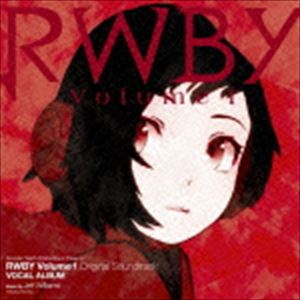 ジェフ・ウィリアムズ（音楽） / RWBY Volume1 Original Soundtrack VOCAL ALBUM [CD]