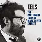 輸入盤 EELS / CAUTIONARY TALES OF MARK OLIVER EVERETT [CD]