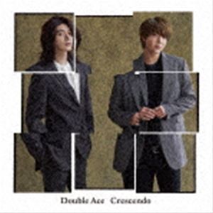 Double Ace / Crescendo（初回限定盤B） [CD]