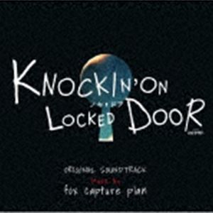 フォックス・キャプチャー・プラン（音楽） / テレビ朝日系オシドラサタデー「ノッキンオン・ロックドドア」オリジナル・サウンドトラック [CD]