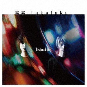 高高-takataka- / Its too late? [CD]
