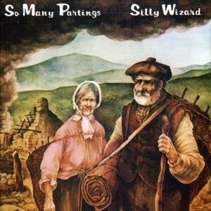 輸入盤 SILLY WIZARD / SO MANY PARTINGS [CD]
