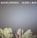 輸入盤 MASON JENNINGS / BLOOD OF MAN CD