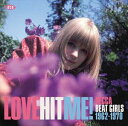 A VARIOUS / LOVE HIT ME! DECCA BEAT GIRLS [CD]