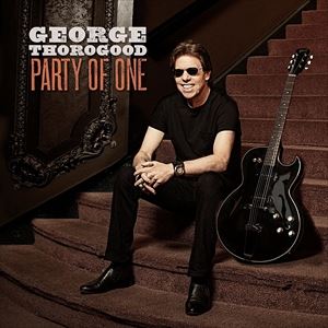 輸入盤 GEORGE THOROGOOD / PARTY OF ONE CD