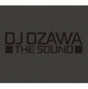 DJ OZAWA / THE SOUND（CD＋DVD） [CD]