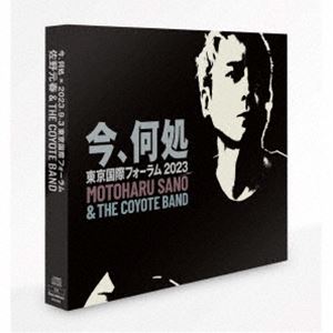 佐野元春＆THE COYOTE BAND / 佐野元春 ＆ ザ・コヨーテ・バンド：ライブ 今 何処 2023.9.3 東京国際フォーラム 完全生産限定盤／Blu-specCD2 [CD]