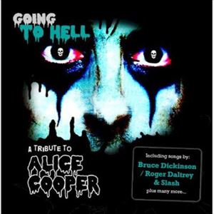 GOING TO HELL - A TRIBUTE TO ALICE COOPER CD