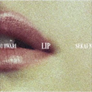 SEKAI NO OWARI / LIP（通常盤） [CD]