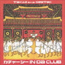 TAKUJI aka GEETEK / カチャーシー IN DA CLUB [CD]