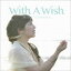  / With A Wish [CD]