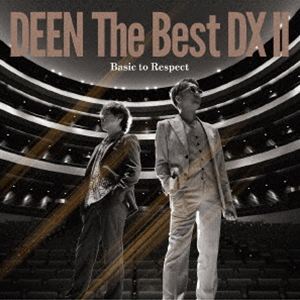 DEEN / DEEN The Best DX II 〜Basic to Respect〜（通常盤） 