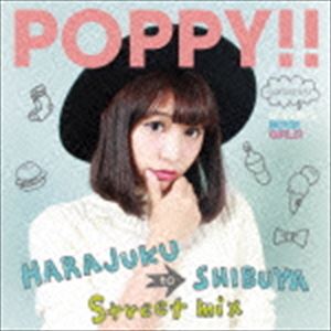 POPPY!! -Harajyuku to Shibuya Street mix- supported by DOKUMO BOYS! GIRLS! [CD]