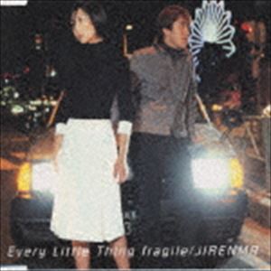 Every Little Thing / fragile／JIRENMA [CD]