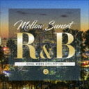 Mellow Sunset R＆B 2 CHILL VIBES COLLECTION CD