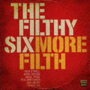 ザ・フィルシー・シックス / モア・フィルス [CD]