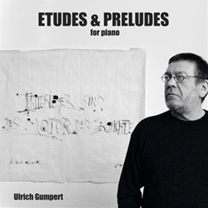 輸入盤 ULRICH GUMPERT / ETUDES AND PRELUDES FOR PIANO 