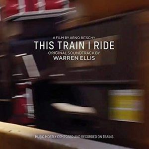 WARREN ELLIS / THIS TRAIN I RIDE ��ORIGINAL SOUNDTRACK�� [CD]