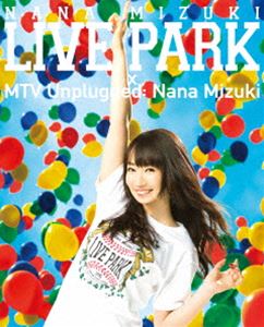 水樹奈々／NANA MIZUKI LIVE PARK × MTV Unplugged：Nana Mizuki [Blu-ray]