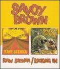 輸入盤 SAVOY BROWN / RAW SIENNA／LOOKING IN [2CD]