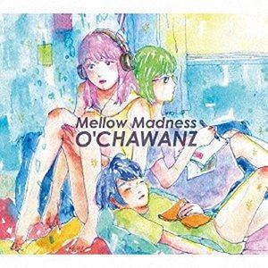 O��CHAWANZ / Mellow Madness [CD]