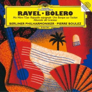 ピエール・ブーレーズ（cond） / ラヴェル：ボレロ、スペイン狂詩曲 バレエ≪マ・メール・ロワ≫ 他（SHM-CD） [CD] 1