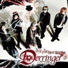 DaizyStripper / Derringer���̾���A��CD��DVD�� [CD]