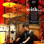 會田瑞樹（perc） / with... [CD]