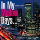 �ե��󥬥� / In My Mellow Days��Snowflake�� [CD]
