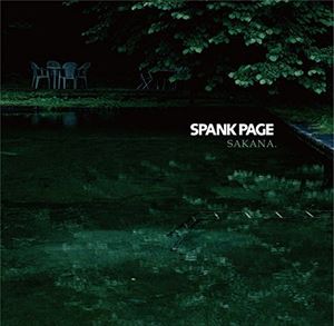 SPANK PAGE / SAKANA. [CD]