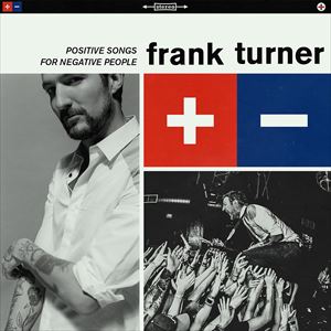 輸入盤 FRANK TURNER / POSITIVE SONGS FOR NEGATIVE PEOPLE （DLX） [2CD]
