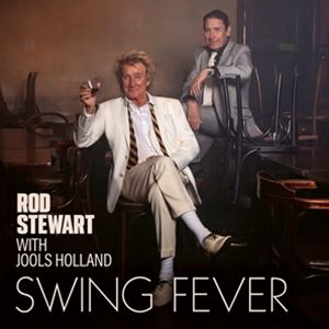 輸入盤 ROD STEWART WITH JOOLS HOLLAND / SWING FEVER CD