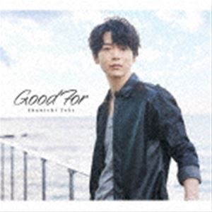 土岐隼一 / Good For（初回限定盤／CD＋DVD） [CD]