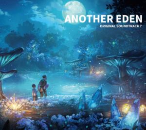 (ゲーム・ミュージック) ANOTHER EDEN ORIGINAL SOUNDTRACK7 [CD]