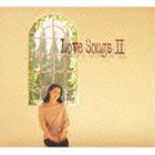 坂本冬美 / Love SongsII ～ずっとあなたが好きでした [CD]