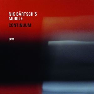 輸入盤 NIK BARTSCH’S MOBILE / CONTINUUM [CD]