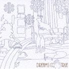DREAMS COME TRUE / ⤷ʤ顿ϡ̾ס [CD]
