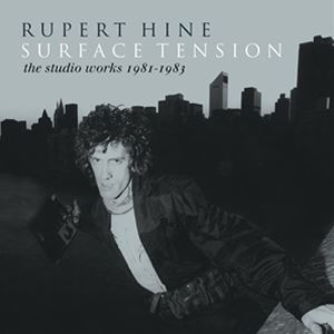 A RUPERT HINE / SURFACE TENSIONF THE RECORDINGS 1981-1983 [3CD]