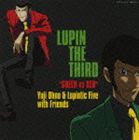 Yuji Ohno ＆ Lupintic Five with Friends / LUPIN THE THIRD “GREEN vs RED” [CD]