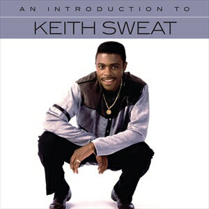 輸入盤 KEITH SWEAT / INTRODUCTION TO KEITH SWEAT [CD]
