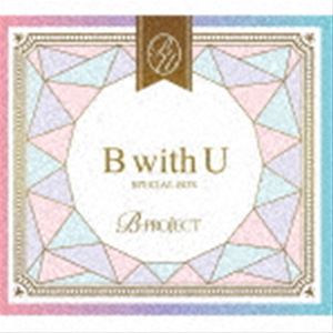 B-PROJECT / B with U（2CD＋DVD） [CD]