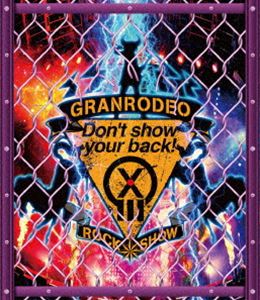 GRANRODEO LIVE 2018 G13 ROCK☆SHOW”Don’t show your back!”Blu-ray [Blu-ray]