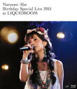 安倍なつみ／Birthday Special Live 2015 at LIQUIDROOM [Blu-ray]