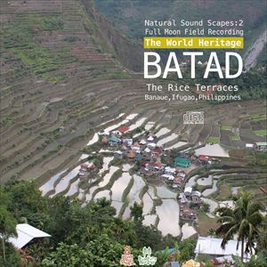 Eiji Suzuki / Natural Sound Scapes 2 ： BATAD The Rice Terraces [CD]