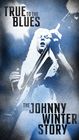 ジョニー・ウィンター / トゥルー・トゥ・ブルース〜ジョニー・ウィンターのすべて（完全生産限定盤） [CD]