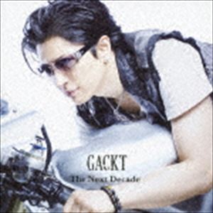 GACKT / The Next Decade（CD＋DVD） [CD]