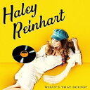 輸入盤 HALEY REINHART / WHAT’S THAT SOUND? 